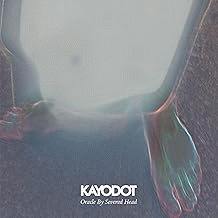 Kayo Dot : Oracle by Severed Head